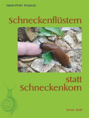 cover image of Schneckenflüstern statt Schneckenkorn